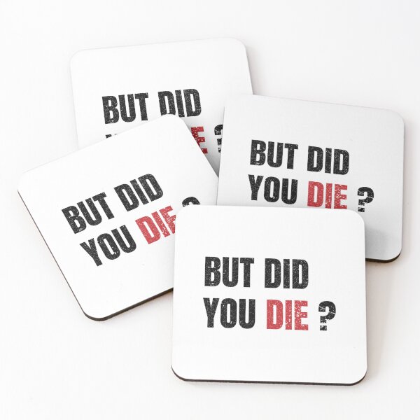 Item preview, but did you die Classic  designed and sold by UnlimitedFavor.