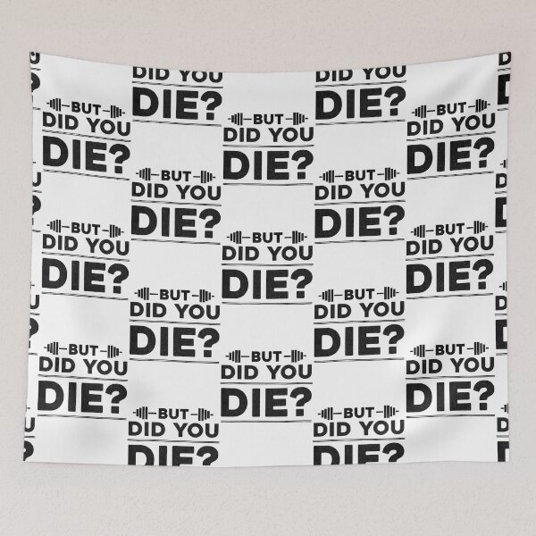 Item preview, But Did You Die  designed and sold by UnlimitedFavor.