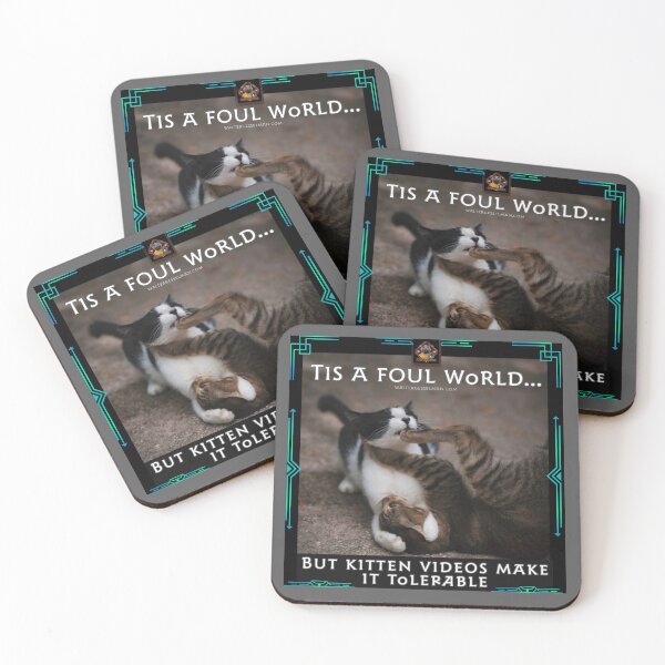 Item preview, Tis a foul world…but kitten videos make it tolerable! designed and sold by Walter G. Esselman.