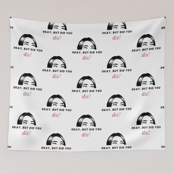 Item preview, Okay But Did You Die designed and sold by UnlimitedFavor.