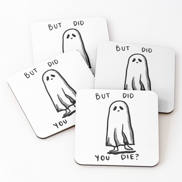 Item preview, But did you die Ghost  designed and sold by UnlimitedFavor.