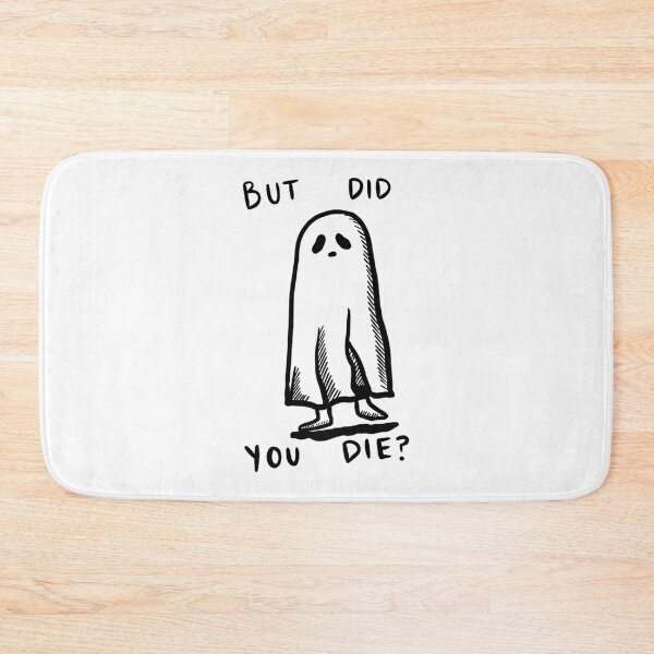 Item preview, But did you die Ghost  designed and sold by UnlimitedFavor.