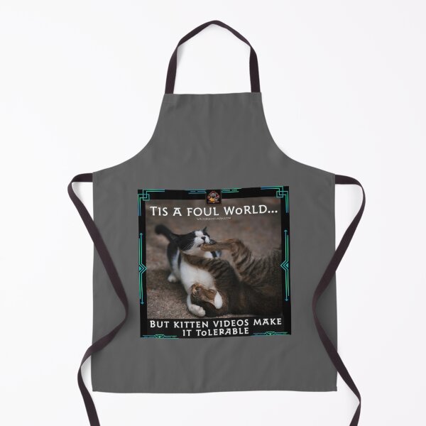 Item preview, Tis a foul world…but kitten videos make it tolerable! designed and sold by Walter G. Esselman.