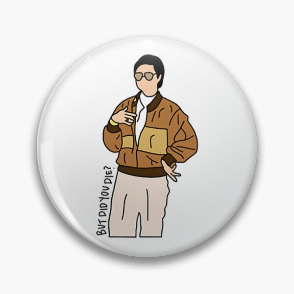 Item preview, But did you die  designed and sold by UnlimitedFavor.