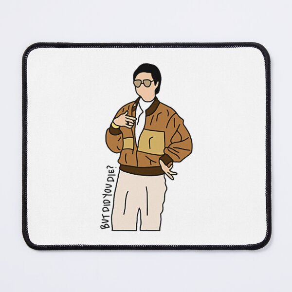 Item preview, But did you die  designed and sold by UnlimitedFavor.