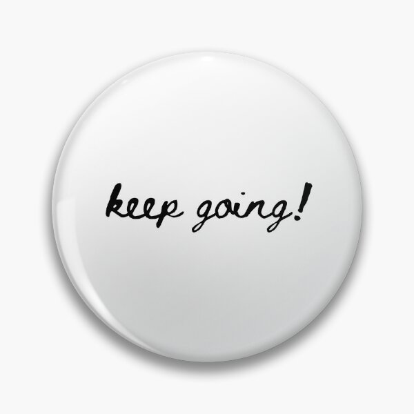 Item preview, Keep Going T-Shirt Funny Leisure Fasion designed and sold by DPrompt.