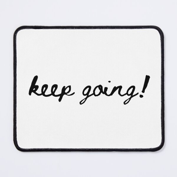 Item preview, Keep Going T-Shirt Funny Leisure Fasion designed and sold by DPrompt.