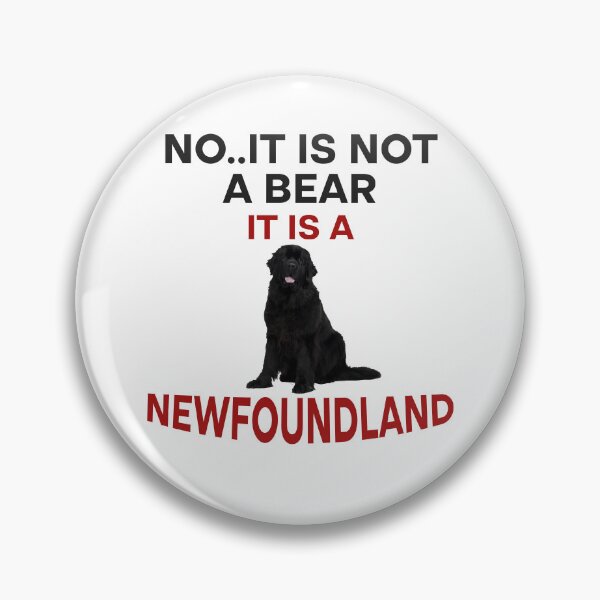 Item preview, No It Is Not A Bear Funny Newfoundland Dog  designed and sold by Rami Khalifah.