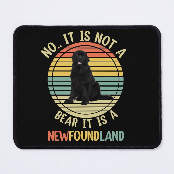 Item preview, No It Is Not A Bear Funny Newfoundland Dog designed and sold by Rami Khalifah.