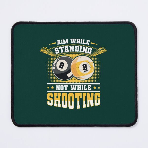 Item preview, Aim While Standing Not While Shooting Billard Pool Snooker designed and sold by KataokiChiko.