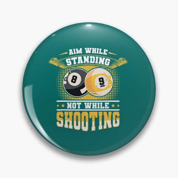 Item preview, Aim While Standing Not While Shooting Billard Pool Snooker designed and sold by KataokiChiko.