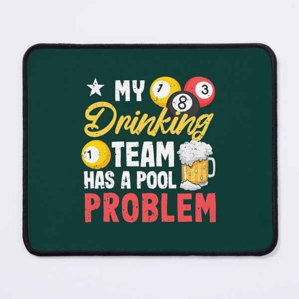 Item preview, Billiard Players 8Ball My Drinking Team Has A Pool Problem designed and sold by KataokiChiko.