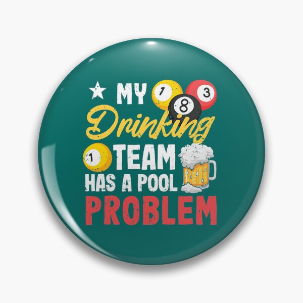 Item preview, Billiard Players 8Ball My Drinking Team Has A Pool Problem designed and sold by KataokiChiko.