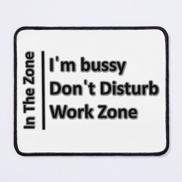 Item preview, Do Not Disturb: In the Work Area designed and sold by E-PrintStore.