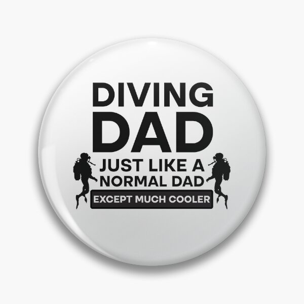 Item preview, Diving Dad Just Like Normal Dad Except Much Cool designed and sold by Rami Khalifah.