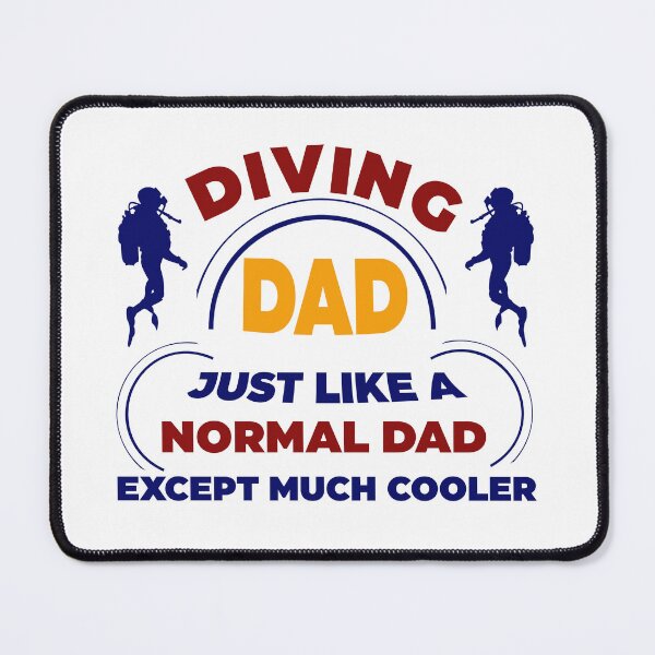 Item preview, Diving Dad Just Like Normal Dad Except Much Cool designed and sold by Rami Khalifah.
