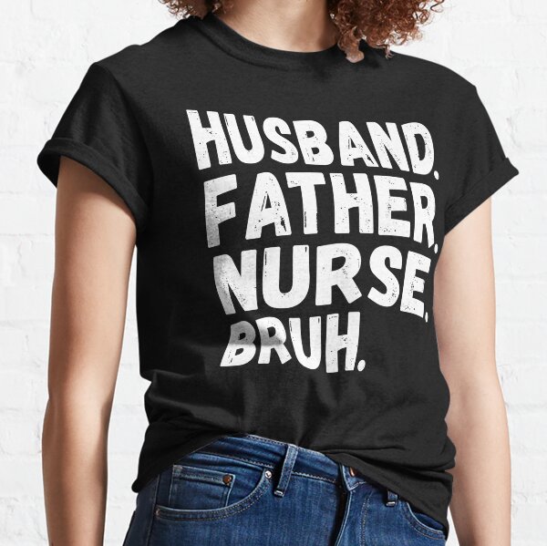 Nurse husband t on sale shirt