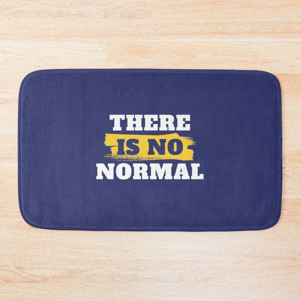 Item preview, There Is No Normal designed and sold by NineSevenFour.