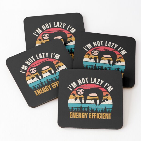 Item preview,  I'm Not Lazy I'm Energy Efficient designed and sold by Affyboss6.