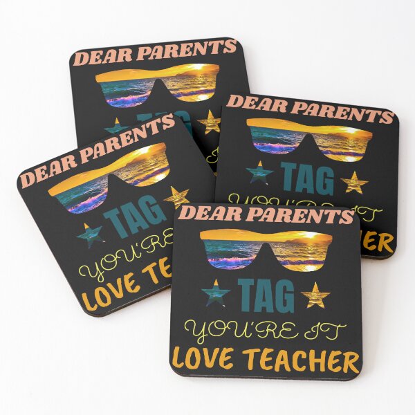 Item preview, Dear parents tag you re it love teacher | Teacher  designed and sold by TshirtWing.