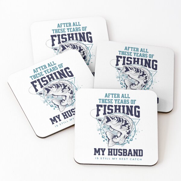 Item preview, After All These Years Of Fishing My Husband Is Still My Best Catch designed and sold by scribbles-23.