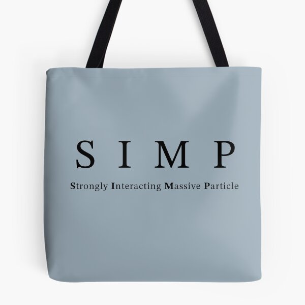Item preview, SIMP Strongly Interacting Massive Particle designed and sold by Annaladdmac.