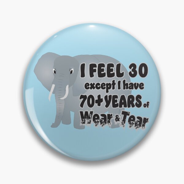 Item preview, Feel 30 Wear Tear 70 Elephant designed and sold by Karen Wood.