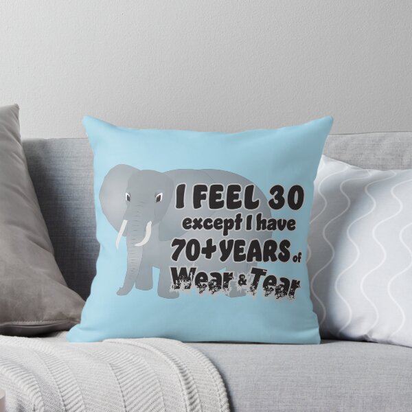 Item preview, Feel 30 Wear Tear 70 Elephant designed and sold by Karen Wood.