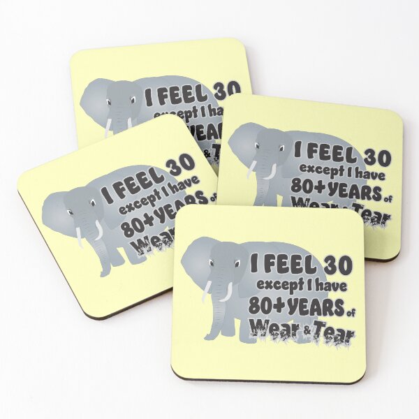 Item preview, Feel 30 Wear Tear 80 Elephant designed and sold by Karen Wood.