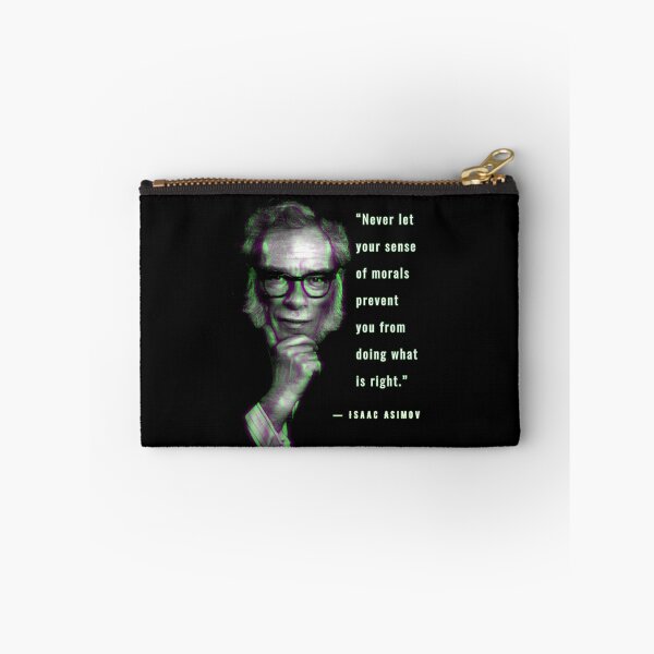 Item preview, Isaac Asimov quote: “Never let your sense of morals prevent you from doing what is right.” designed and sold by artbleed.