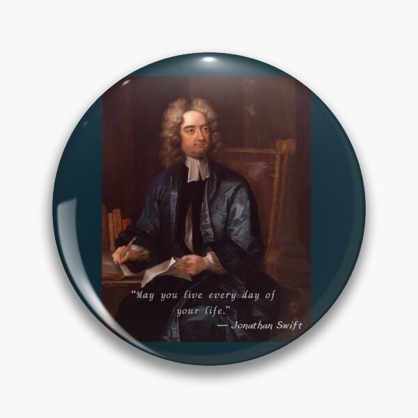 Item preview, Jonathan Swift portrait and  quote: “May you live every day of your life.” designed and sold by artbleed.
