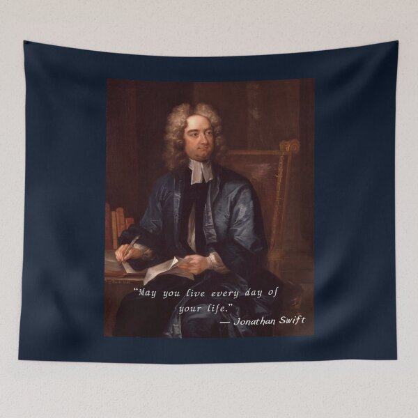 Item preview, Jonathan Swift portrait and  quote: “May you live every day of your life.” designed and sold by artbleed.