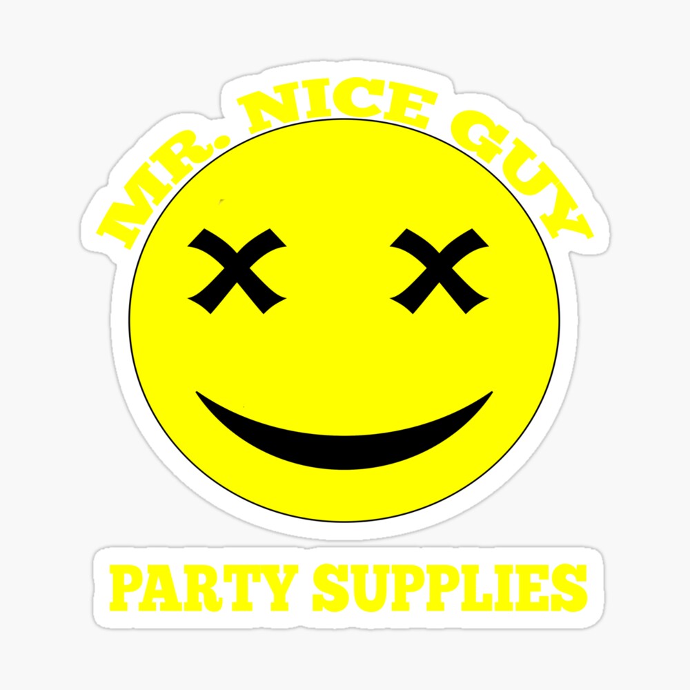Mr. Nice Guy Party Supplies - Half Baked Movie Quote Photographic Print