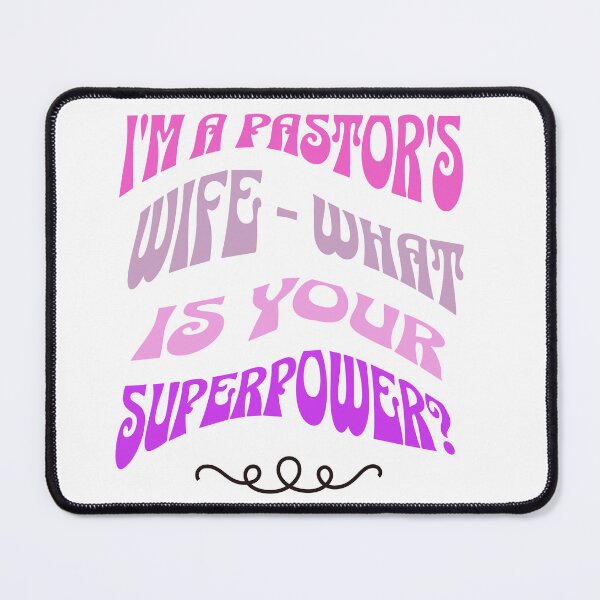 Item preview, Pastor's Wife Superpower designed and sold by ShopAlphaOmega.