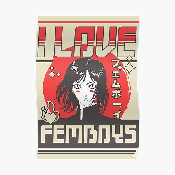 I Love Femboys Poster For Sale By Yoshra Redbubble 3054