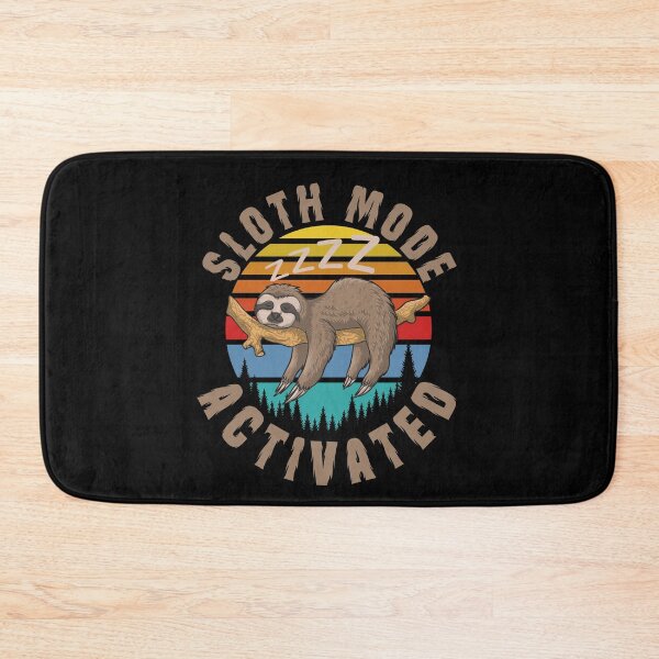 Item preview, Sloth Mode Activated designed and sold by Affyboss6.