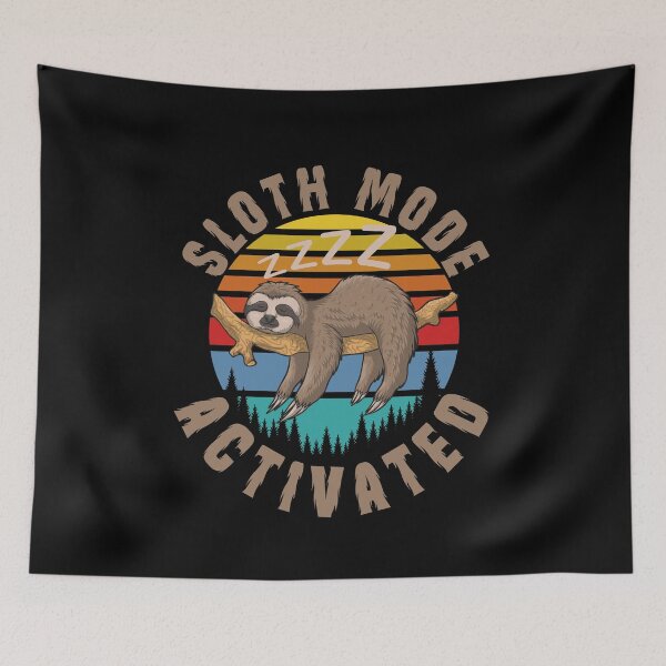 Item preview, Sloth Mode Activated designed and sold by Affyboss6.