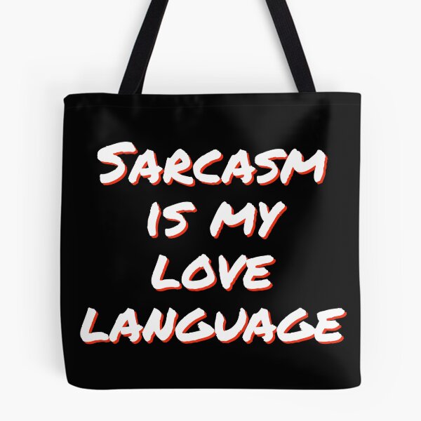 Item preview, Sarcasm is my love language designed and sold by horvath019.