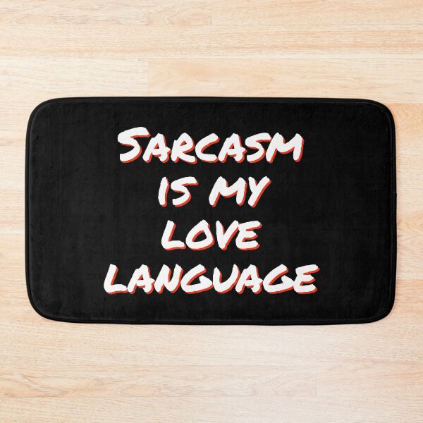 Item preview, Sarcasm is my love language designed and sold by horvath019.