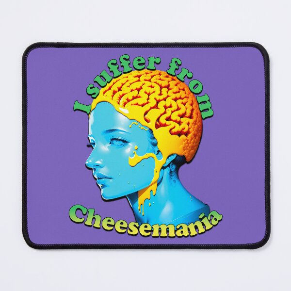 Item preview, I Suffer From Cheesmania designed and sold by PixelChameleon.