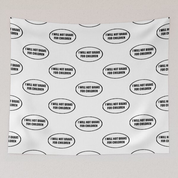 Item preview, I Will Not Brake For Children Bumper designed and sold by FelisaMunn.