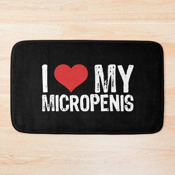 Item preview, I Love My Micropenis designed and sold by The "I Love Everything" Shop.