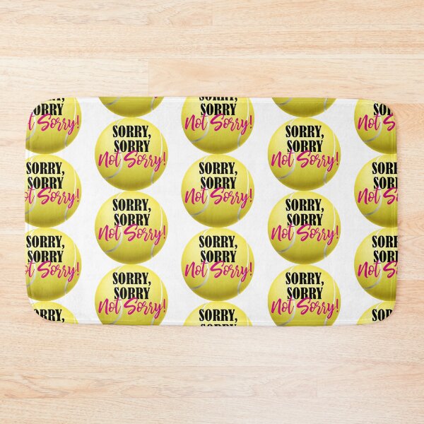 Item preview, SORRY SORRY NOT SORRY TENNIS OR PADEL  designed and sold by RiloDesignCo13.