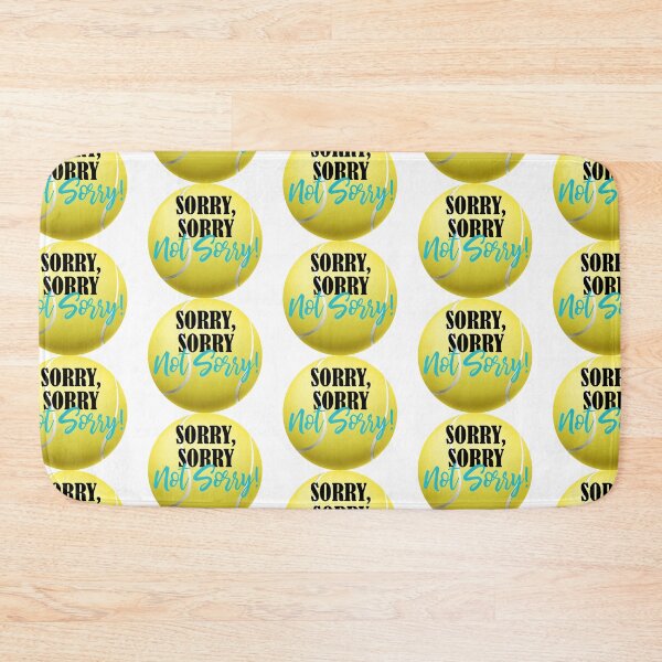 Item preview, SORRY SORRY NOT SORRY TENNIS OR PADEL TEAL designed and sold by RiloDesignCo13.