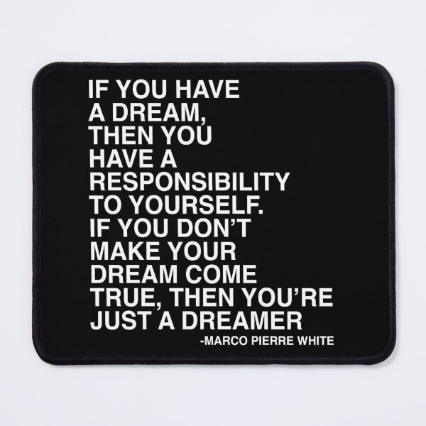 Item preview, If You Have A Dream Chef Marco Pierre White Quote Poster Design designed and sold by AritraSur.