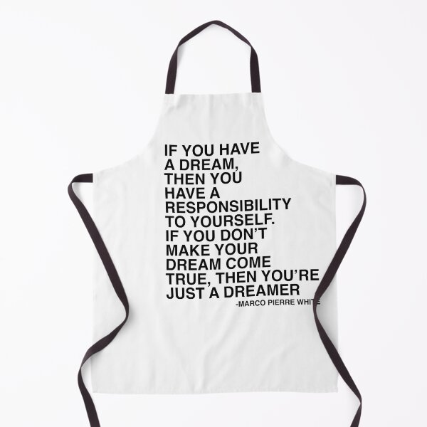 Item preview, If You Have A Dream Chef Marco Pierre White Quote Design designed and sold by AritraSur.
