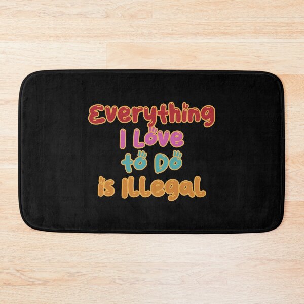 Item preview, Everything I Love to do is Illegal Type Design designed and sold by danielliamgill.