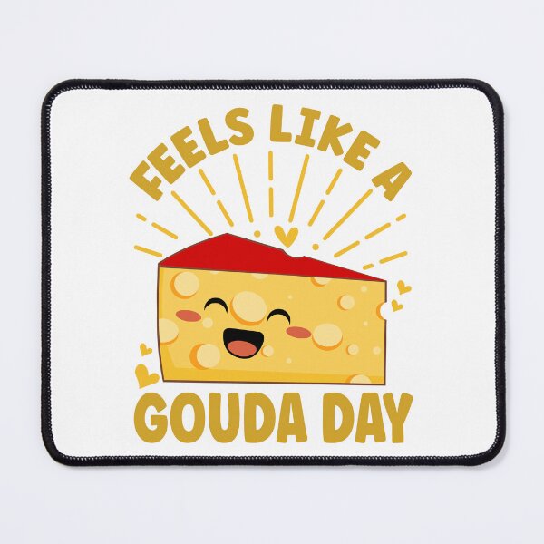 Item preview, Feels Like a Gouda Day| Cute and Funny Positive Gouda Cheese designed and sold by PearlMoonGrapes.