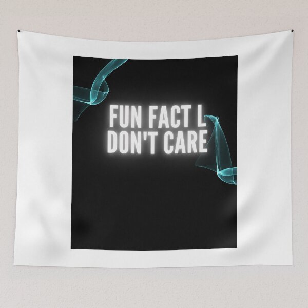 Aperçu de l'œuvre fun fact l don't care créée et vendue par Raxidkou.