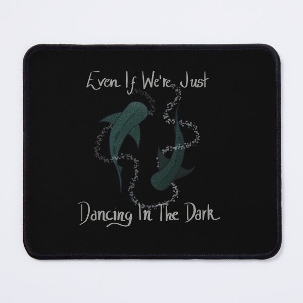 Item preview, Even if we’re just dancing in the dark designed and sold by Psy Shark.